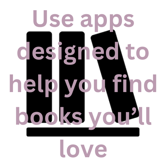 Storygraph app logo with caption 'Use apps designed to help you find books you'll love'